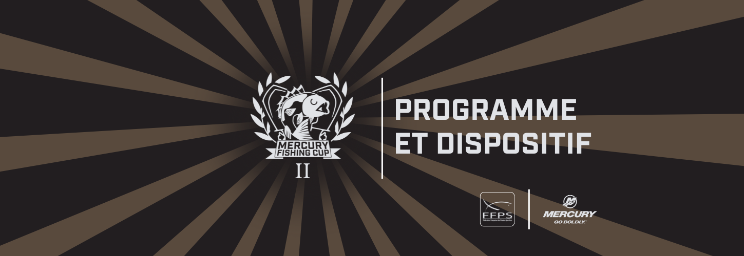 PROGRAMME DU LIVE ET DISPOSITIF DE LA MERCURY FISHING CUP II